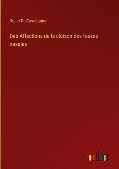 Des Affections de la cloison des fosses nasales - De Casabianca, Denis