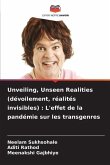 Unveiling, Unseen Realities (dévoilement, réalités invisibles) : L'effet de la pandémie sur les transgenres