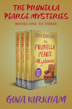 The Prunella Pearce Mysteries Books One to Three (eBook, ePUB) - Kirkham, Gina