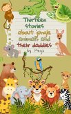 Thirteen Stories About Animals And Their Daddies (kids books, #1) (eBook, ePUB)