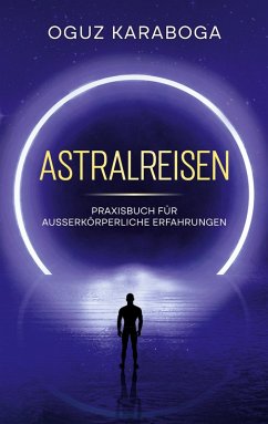 Astralreisen (eBook, ePUB) - Karaboga, Oguz