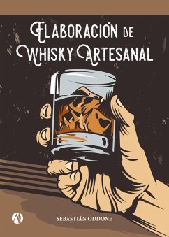 Elaboración de Whisky Artesanal (eBook, ePUB) - Oddone, Sebastián