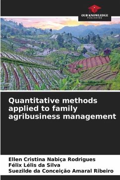 Quantitative methods applied to family agribusiness management - Nabiça Rodrigues, Ellen Cristina;Lelis da Silva, Félix;da Conceição Amaral Ribeiro, Suezilde