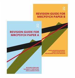 Revision Guide for MRCPsych Papers A and B - Bhaskaran, Arun; Casper-Blake, Elijah; Templeton, Elizabeth; Stock, Lisanne; Kerslake, Richard William