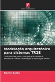 Modelação arquitetónica para sistemas TR2E