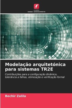 Modelação arquitetónica para sistemas TR2E - Zalila, Bechir