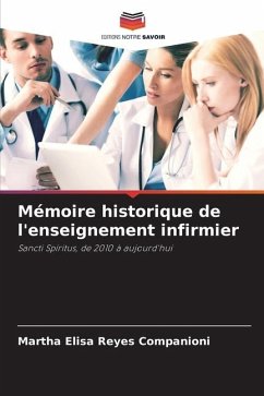 Mémoire historique de l'enseignement infirmier - Reyes Companioni, Martha Elisa