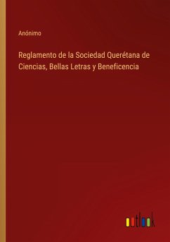 Reglamento de la Sociedad Querétana de Ciencias, Bellas Letras y Beneficencia