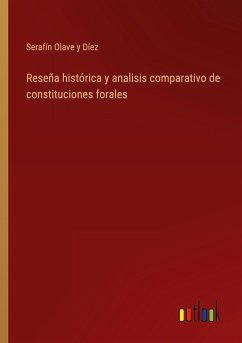 Reseña histórica y analisis comparativo de constituciones forales