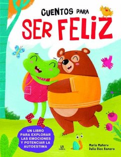 Cuentos para ser feliz - Mañeru Cámara, María; Editorial, Equipo; Díez Romero, Dalia