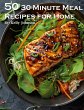50 30-Minute Meal Recipes for Home - Bild 1
