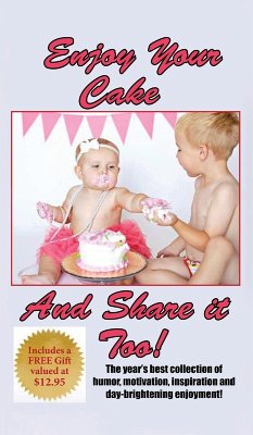 Enjoy Your Cake and Share It Too - Klusmann, Dan