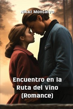 Encuentro en la Ruta del Vino (Romance) - Montalvo, Nikki