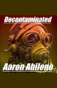 Decontaminated - Abilene, Aaron