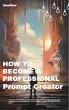 How to Become a Professional Prompt... - Bild 1