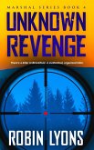 Unknown Revenge: Marshal Series Book 4 (eBook, ePUB)