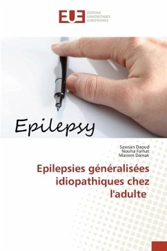 Epilepsies généralisées idiopathiques chez l'adulte - Daoud, Sawsan;Farhat, Nouha;Damak, Mariem