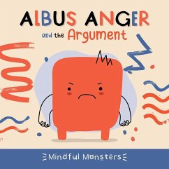 Albus Anger and the Argument - Phillips-Bartlett, Rebecca