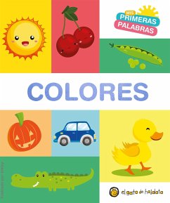 MIS Primeras Palabras: Colores / Colors. My First Words Series - Varios Autores