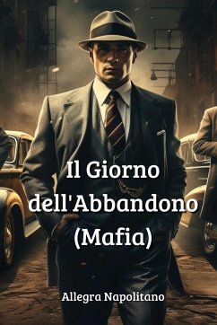 Il Giorno dell'Abbandono (Mafia) - Napolitano, Allegra