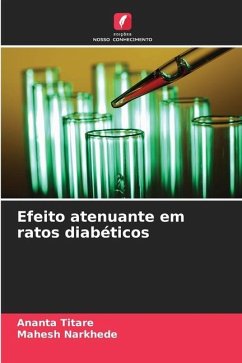 Efeito atenuante em ratos diabéticos - Titare, Ananta;Narkhede, Mahesh