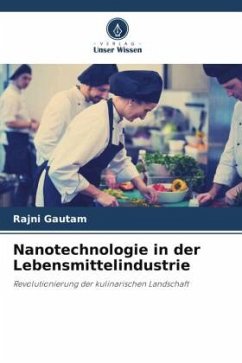 Nanotechnologie in der Lebensmittelindustrie - Gautam, Rajni