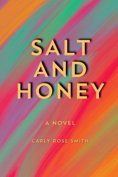 SALT AND HONEY - Smith, Carly Rose