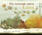 Un Mensaje Para Luna (Moon's Messenger)