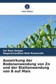 Auswirkung der Bodenanwendung von Zn und der Blattanwendung von B auf Mais