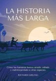 La Historia más larga La Historia más larga