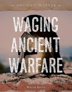 Waging Ancient Warfare - Gitlin, Martin