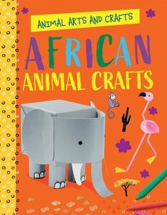 African Animal Crafts - Lim, Annalees