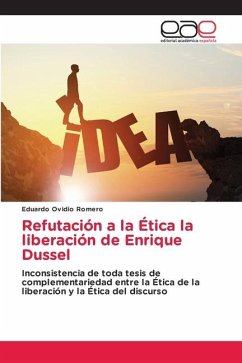 Refutación a la Ética la liberación de Enrique Dussel - Romero, Eduardo Ovidio