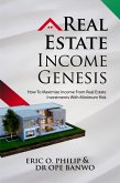 Real Estate Income Genesis (Internet Business Genesis Series, #9) (eBook, ePUB)