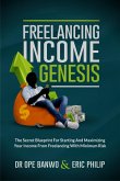 Freelancing Income Genesis (Internet Business Genesis Series, #2) (eBook, ePUB)