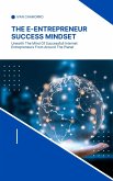 The E-entrepreneur Success Mindset (eBook, ePUB) The E-entrepreneur Success Mindset (eBook, ePUB)