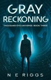 Gray Reckoning (Thousand Eye Universe, #3) (eBook, ePUB)