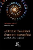 A Literatura em caminhos de tradução intersemiótica (eBook, ePUB)