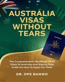 Australia Visas Without Tears (eBook, ePUB)