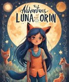 The Adventures of Luna and Orion: A Tale of Friendship (eBook, ePUB)