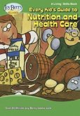 Every Kid's Guide to Nutrition and Healthcare (eBook, ePUB)