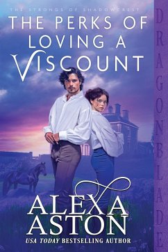 The Perks of Loving a Viscount - Aston, Alexa