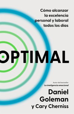 Optimal: Cómo Alcanzar La Excelencia Personal Y Laboral Todos Los Días / Optimal: How to Sustain Personal and Organizational Excellence Every Day - Goleman, Daniel; Cherniss, Cary