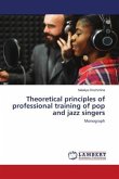 Theoretical principles of professional training of pop and jazz singers