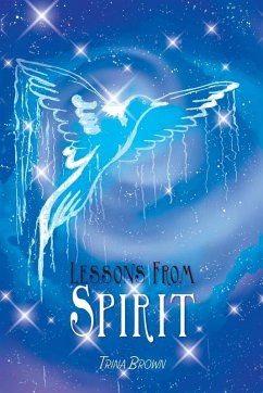 Lessons from Spirit - Brown, Trina