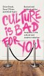 Culture Is Bad for You - Bild 1