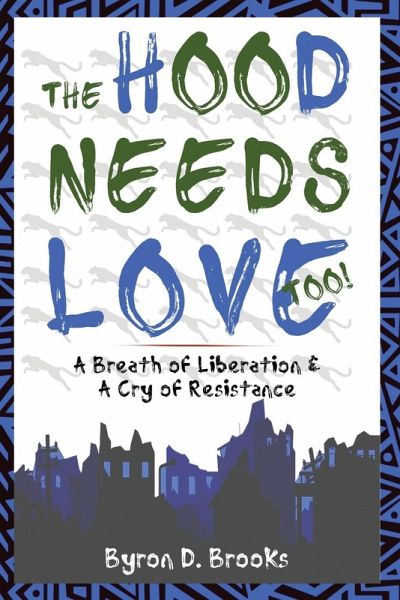 The Hood Needs Love, Too! The Hood Needs Love, Too!