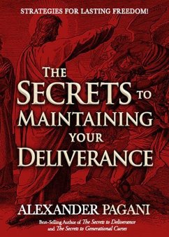Cover The Secrets to Maintaining Your Deliverance