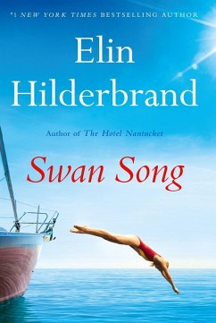 Swan Song (eBook, ePUB) - Hilderbrand, Elin