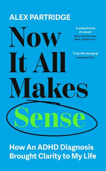 Now It All Makes Sense - How An ADHD Diagnosis Changed My Life (eBook, ePUB)